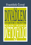 Za divadlem starým i novým - VÝPRODEJ
