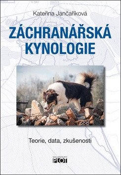 Záchranářská kynologie - Teorie, data, zkušenosti - VÝPRODEJ