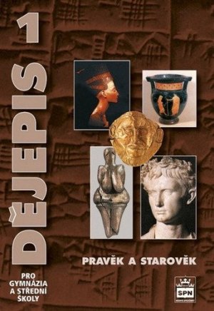 Dějepis 1 pro gymnázia a střední školy - Pravěk a starověk - VÝPRODEJ