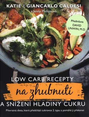 Low Carb recepty na zhubnutí a snížení hladiny cukru - Katie Caldesi - VÝPRODEJ